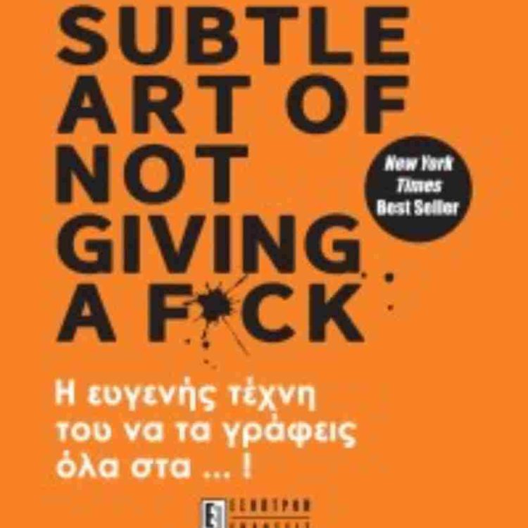 THE SUBTLE ART OF NOT GIVING A F*CK